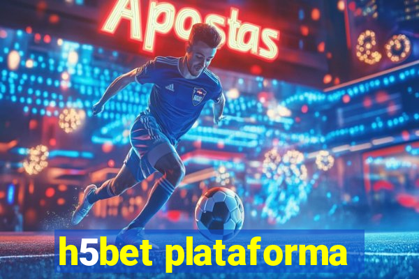 h5bet plataforma