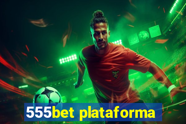 555bet plataforma