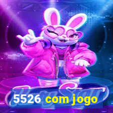 5526 com jogo