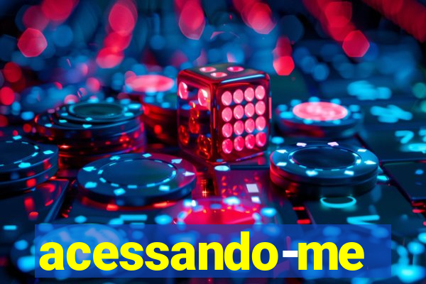 acessando-me