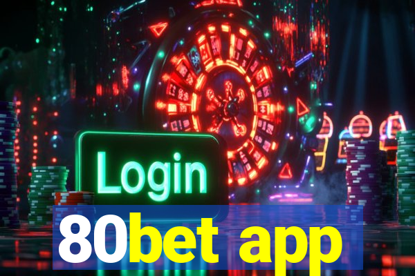 80bet app