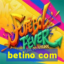 betino com