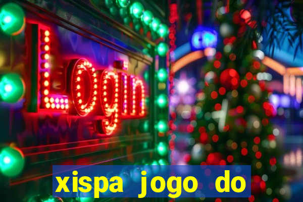 xispa jogo do bicho tabela