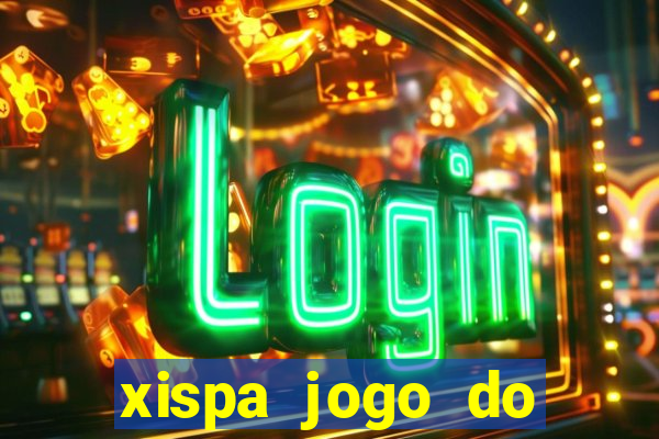 xispa jogo do bicho tabela