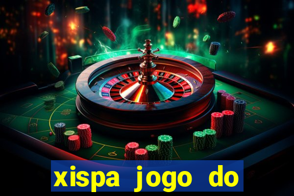 xispa jogo do bicho tabela