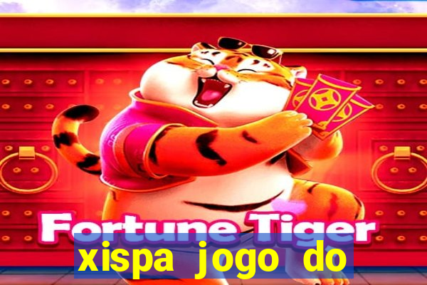 xispa jogo do bicho tabela