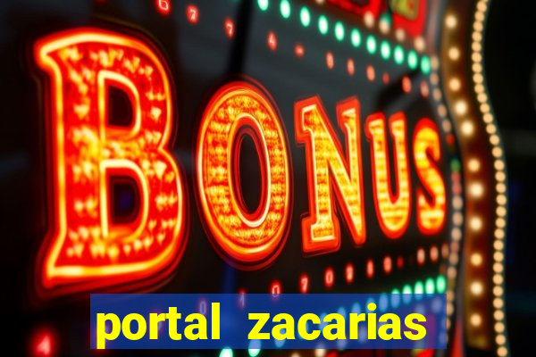 portal zacarias mais de 18