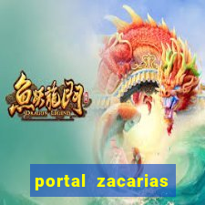 portal zacarias mais de 18