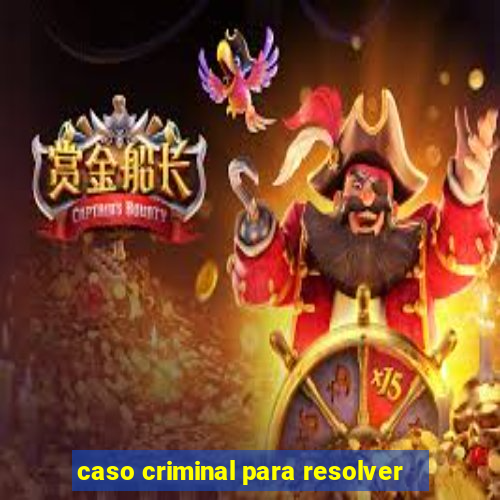 caso criminal para resolver