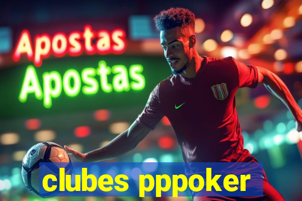 clubes pppoker