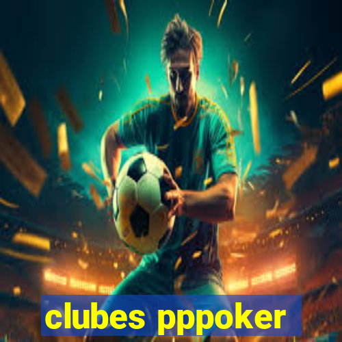 clubes pppoker