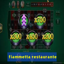 fiammetta restaurante