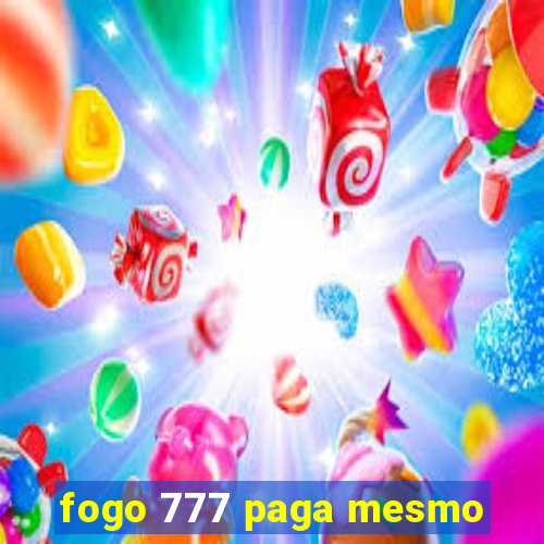 fogo 777 paga mesmo