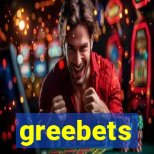 greebets