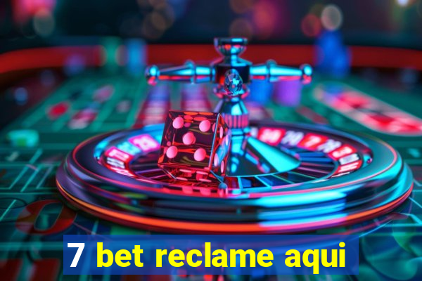 7 bet reclame aqui