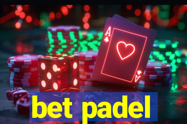 bet padel