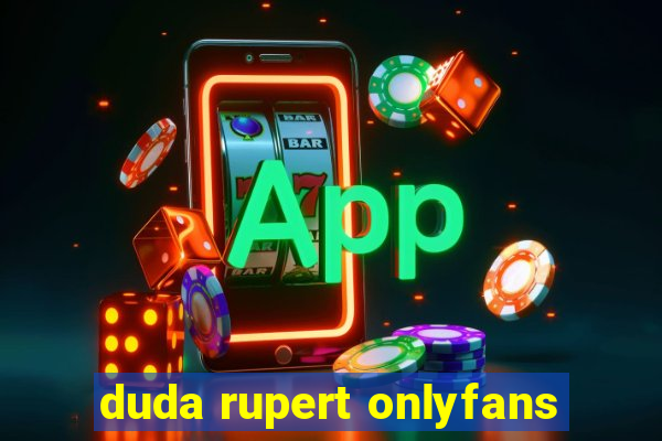 duda rupert onlyfans