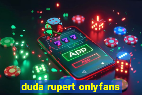 duda rupert onlyfans