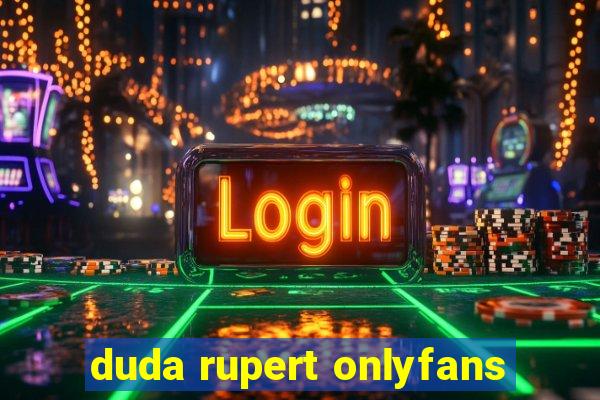 duda rupert onlyfans