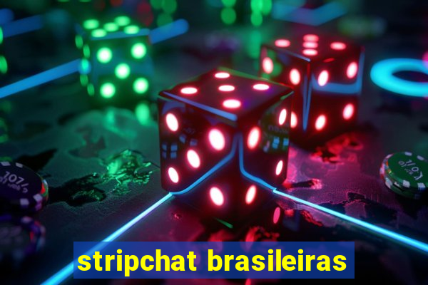 stripchat brasileiras