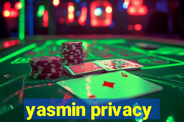 yasmin privacy