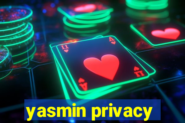 yasmin privacy