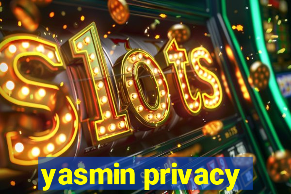 yasmin privacy