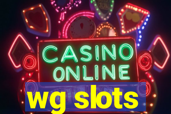 wg slots