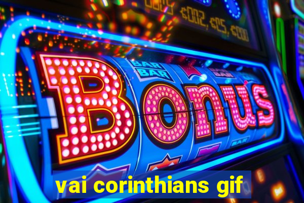 vai corinthians gif