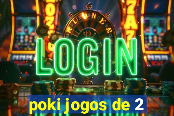 poki jogos de 2