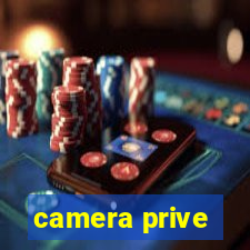 camera prive