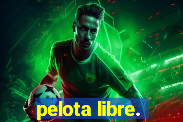 pelota libre.