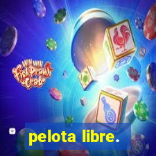 pelota libre.