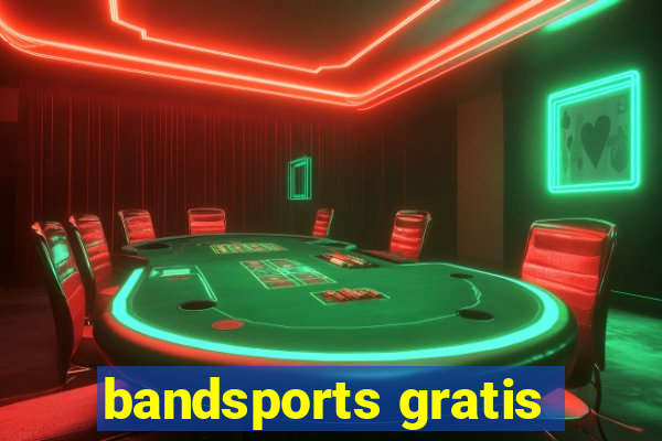 bandsports gratis