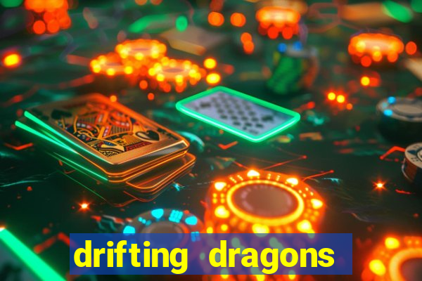 drifting dragons vai ter 2 temporada