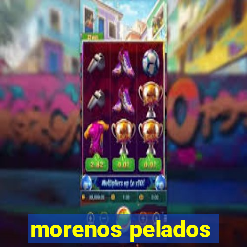 morenos pelados