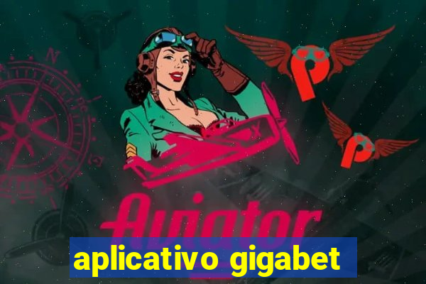 aplicativo gigabet