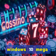 windows 10 mega lite download