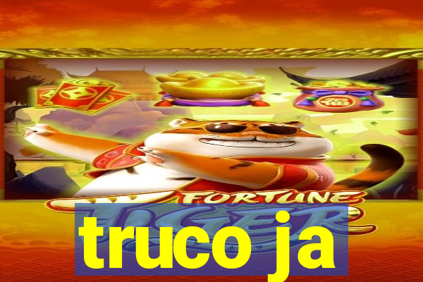 truco ja