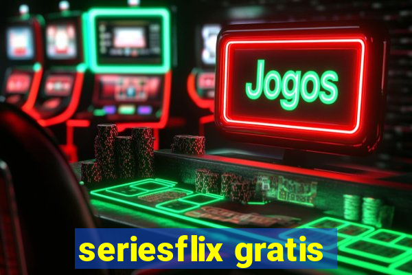 seriesflix gratis