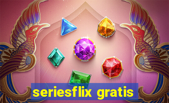 seriesflix gratis