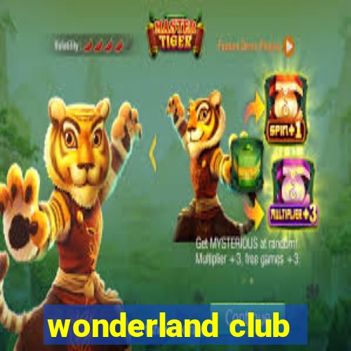 wonderland club