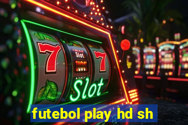 futebol play hd sh