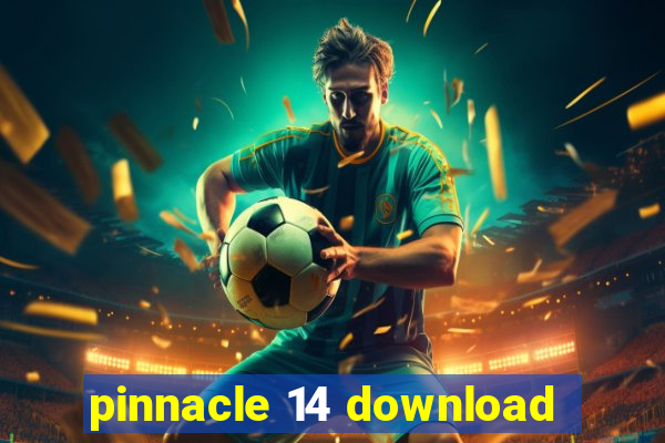 pinnacle 14 download