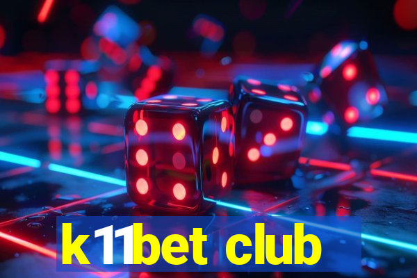 k11bet club