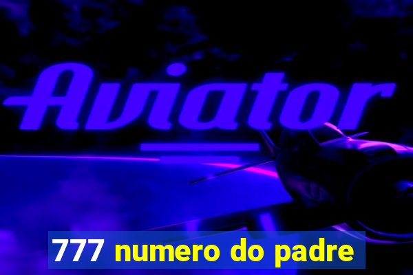 777 numero do padre