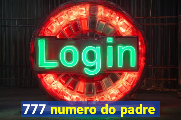 777 numero do padre