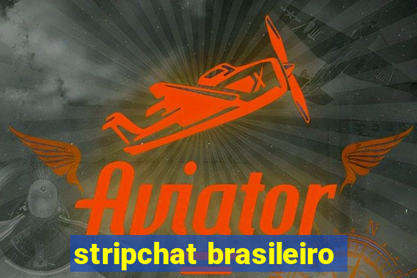 stripchat brasileiro