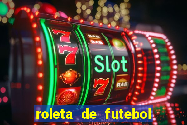 roleta de futebol roleta jogadores de futebol para