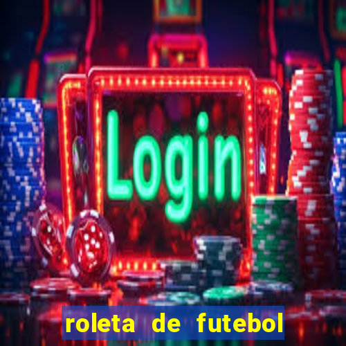 roleta de futebol roleta jogadores de futebol para